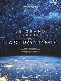 Couverture du livre Le grand guide de l'astronomie - Hubert Reeves - Libreria Geografica