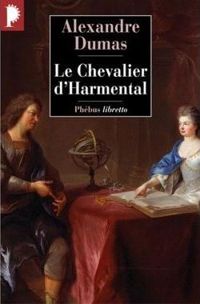 Alexandre Dumas - Le chevalier d'Harmental