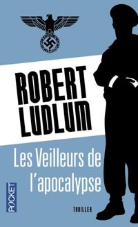 Couverture du livre Les Veilleurs de l'apocalypse - Robert Ludlum