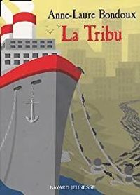 Couverture du livre La Tribu - Anne Laure Bondoux