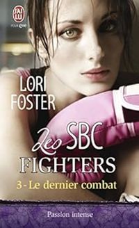 Lori Foster - Le dernier combat