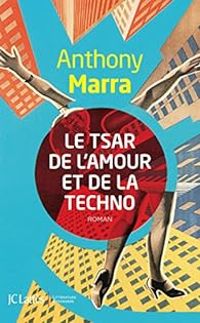 Anthony Marra - Le tsar de l'amour et de la techno