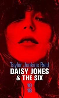 Taylor Jenkins Reid - Daisy Jones & The Six