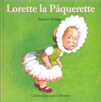 Couverture du livre Lorette la Pâquerette - Antoon Krings