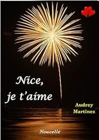 Couverture du livre Nice, je t'aime - Audrey Martinez