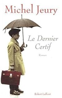 Michel Jeury - Le Dernier Certif