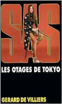 Gerard De Villiers - Les otages de Tokyo