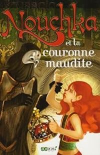 Couverture du livre Nouchka et la couronne maudite - Serge Brussolo