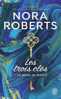 Nora Roberts - La quête de Malory