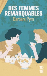 Couverture du livre Des femmes remarquables - Barbara Pym