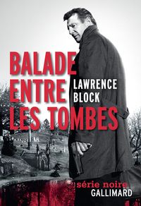 Couverture du livre Balade entre les tombes - Lawrence Block