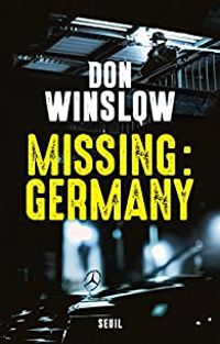 Couverture du livre Missing : Germany - Don Winslow