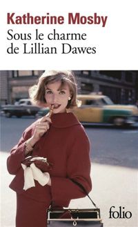 Katherine Mosby - Sous le charme de Lillian Dawes