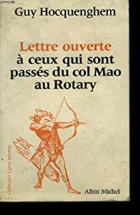 Guy Hocquenghem - Lettre ouverte à ceux qui sont passé du col Mao au Rotary