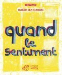 Couverture du livre Quand le sentiment - Hubert Ben Kemoun