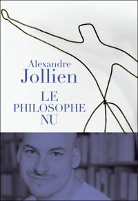 Couverture du livre Le philosophe nu - Alexandre Jollien