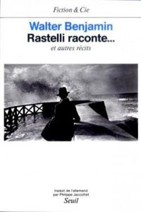 Couverture du livre Rastelli raconte... et autres Récits - Walter Benjamin