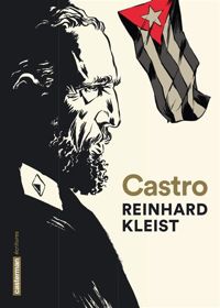 Reinhard Kleist - Castro