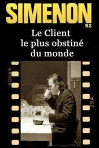 Georges Simenon - Le Client le plus obstiné du monde