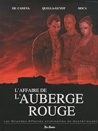 Couverture du livre L'affaire de l'Auberge rouge - Julien Derouet - Didier Quella Guyot - Stephane De Caneva