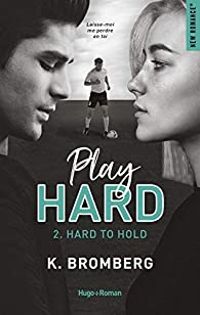 Couverture du livre Hard to hold - K Bromberg