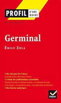 Helene Potelet - Profil d'une oeuvre : Germinal - Emile Zola