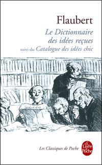 Couverture du livre Le Dictionnaire des idées reçues - Gustave Flaubert