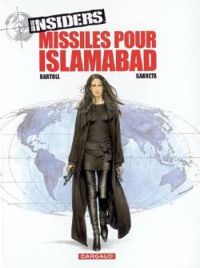 Couverture du livre Missiles pour Islamabad - Jean Claude Bartoll - Renaud Garreta