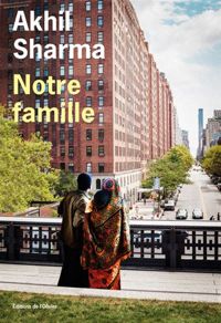 Akhil Sharma - Notre famille