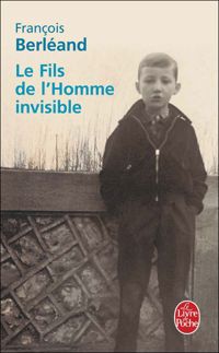 Couverture du livre Le Fils de l'Homme invisible - Francois Berleand