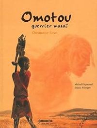 Couverture du livre Omotou, guerrier massaï - Michel Piquemal