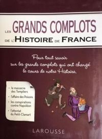 Renaud Thomazo - Les grands complots de l'Histoire de France