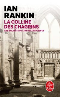 Couverture du livre La Colline des chagrins - Ian Rankin