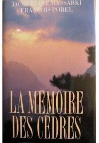 Jacqueline Massabki - Francois Porel - MEMOIRE DES CEDRES