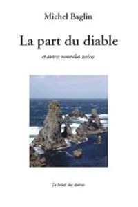 Michel Baglin - La Part du Diable et Autres Nouvelles Noires