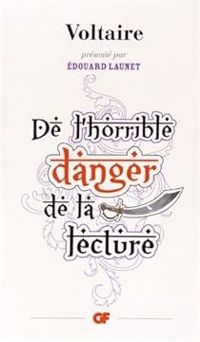 Couverture du livre De l'horrible danger de la lecture - Voltaire  - Edouard Launet