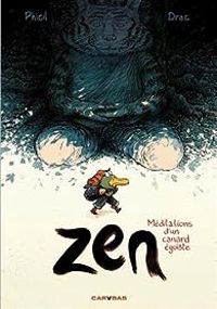 Couverture du livre Zen, méditations d'un canard égoïste - Phicil  - Drac 