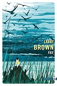 Larry Brown - Fay