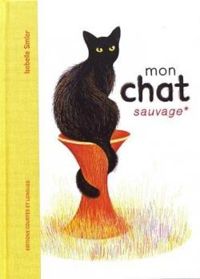 Isabelle Simler - Mon chat sauvage*