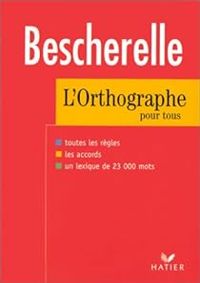 Louis Nicolas Bescherelle - L'Orthographe pour tous