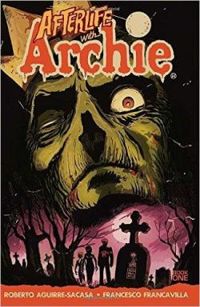 Roberto Aguirre Sacasa - Riverdale présente Afterlife with Archie