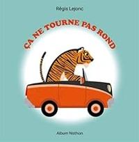 Couverture du livre Ça tourne pas rond - Regis Lejonc