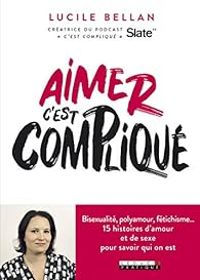 Couverture du livre Aimer c'est compliqué - Lucile Bellan