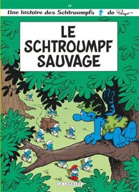 Couverture du livre Schtroumpf sauvage (Le) - Peyo  - Thierry Culliford