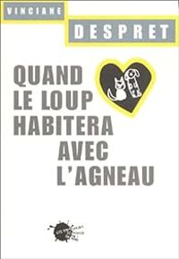 Couverture du livre Quand le loup habitera avec l'agneau - Vinciane Despret