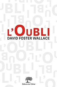 David Foster Wallace - L'oubli