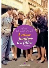 Gerard De Cortanze -  Gerard De Cortanze - Laisse tomber les filles