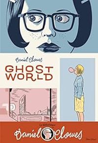 Daniel Clowes - Ghost World