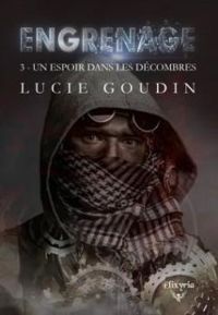 Couverture du livre Un espoir dans les décombres - Lucie Goudin