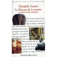 Couverture du livre Le Roman de la momie et Autres récits antiques - Theophile Gautier